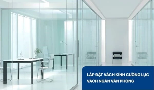 Báo giá vách kính cường lực